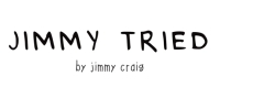 Jimmy Tried Jimmy Tried